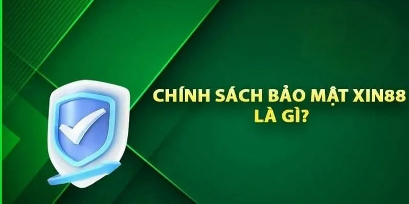 Chính Sách Bảo Mật Xin88 - Bảo Vệ Thông Tin Tuyệt Đối 2025 1 Nhà cái Xin88 luôn đặt sự bảo mật và an toàn thông tin của anh em bet thủ lên hàng đầu